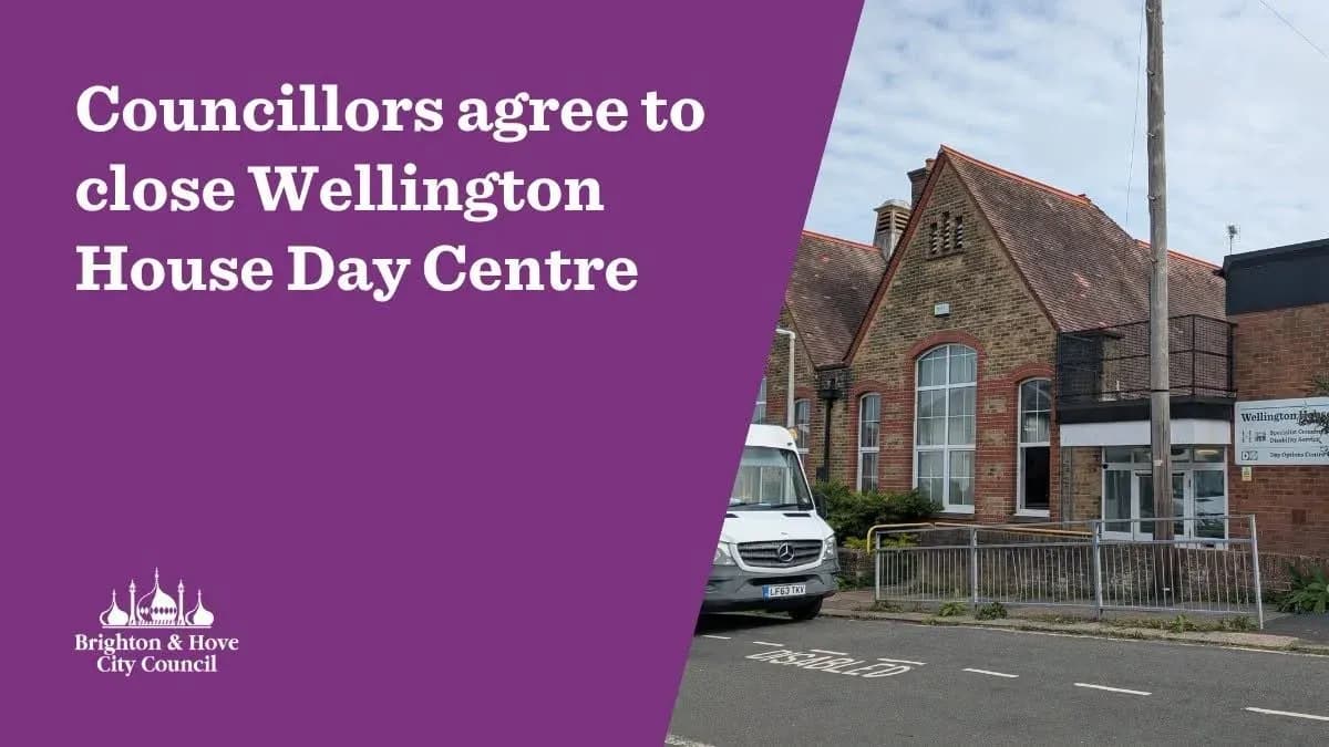 Wellington House Day Centre Brighton: Council Votes to Close Last Learning Disability Service Despite Protests